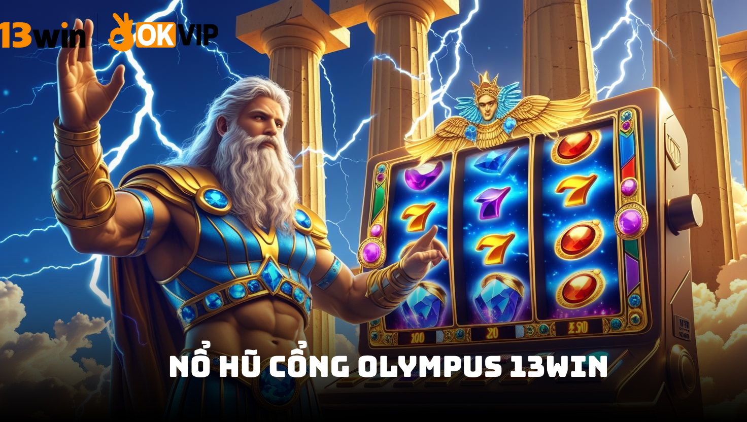 Tổng quan về Nổ Hũ Cổng Olympus 13win